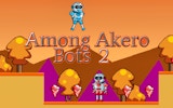 Among Akero Bots 2: Sci-Fi Platformer Adventure